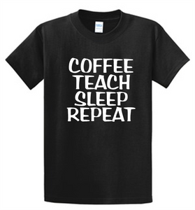Teacher appreciation t-shirt Coffee Teach Sleep Repeat