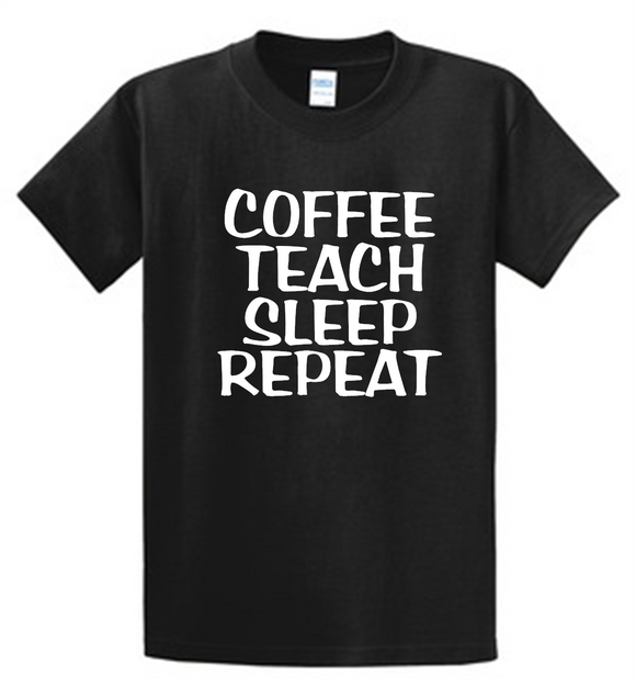 Teacher appreciation t-shirt Coffee Teach Sleep Repeat