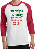 Morning Person Christmas Shirt PC55YRS/RS