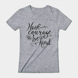 Have Courage Be Kind Girls T-Shirt